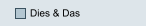 Dies & Das